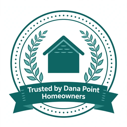 Trusted by Dana Point Homeowners